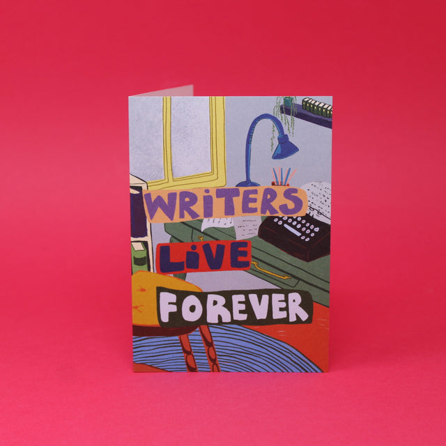 Writers Live Forever A6 Greetings Card