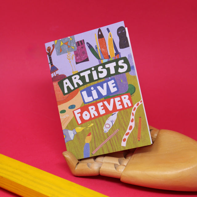 Artists Live Forever A6 Greetings Card