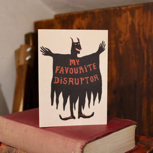 My Favourite Disruptor A6 Greetings Card