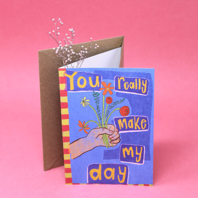 You Really Make My Day Greetings Card