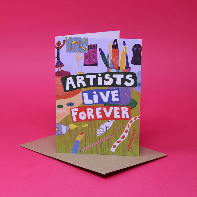 Artists Live Forever A6 Greetings Card