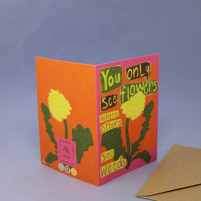 You Only See Flowers Greetings Card