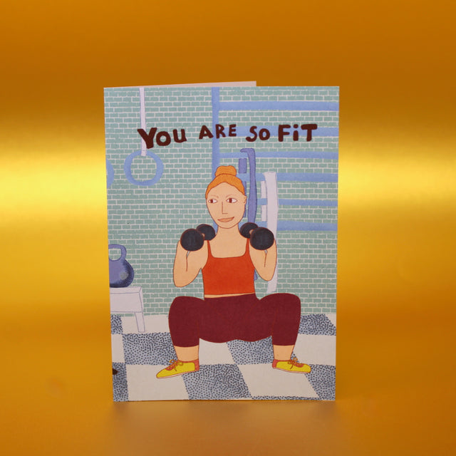You Are So Fit A6 Greetings Card